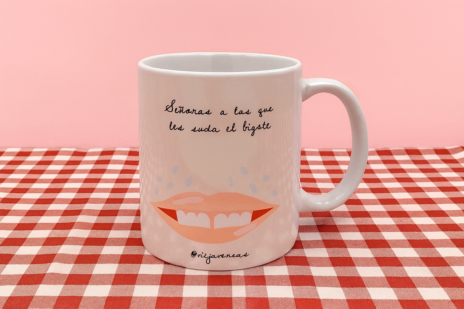 TAZA "Señoras a las que les suda el bigote"